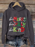 Women's Be Merry Be Jolly Be Kind Christmas Print Casual Hoodie